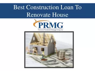 Best Construction Loan To Renovate House
