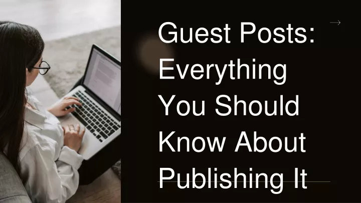 guest posts everything you should know about
