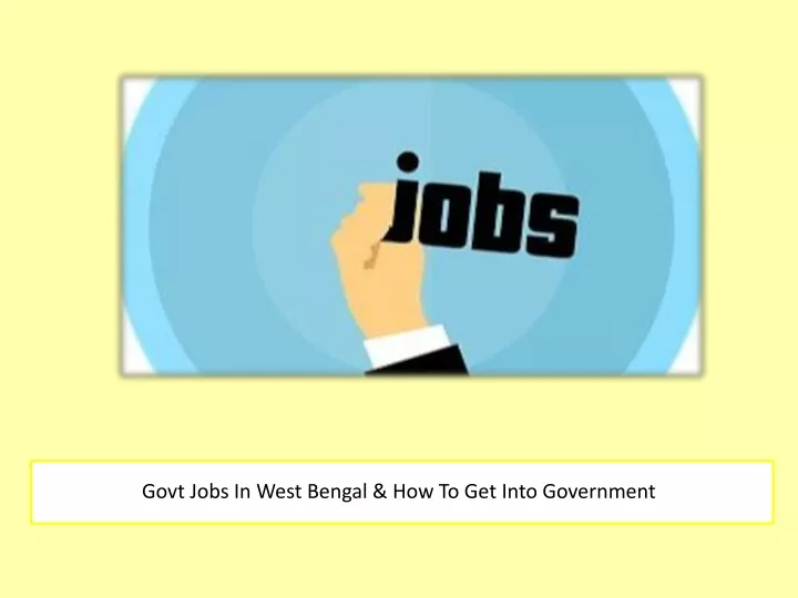 govt jobs in west bengal how to get into