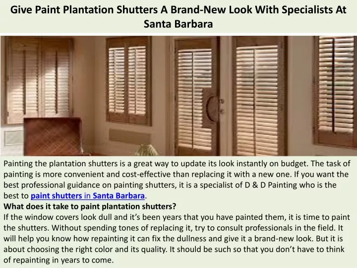 give paint plantation shutters a brand new look with specialists at santa barbara