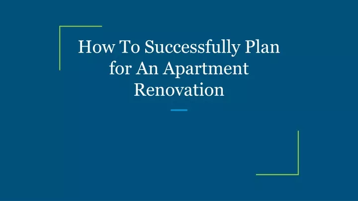 how to successfully plan for an apartment renovation