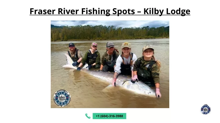 fraser river fishing spots kilby lodge