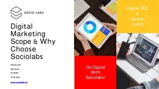 Sociolabs ppt 2- Digital Marketing Scope & Why Choose Sociolabs