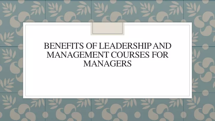 benefits of leadership and management courses