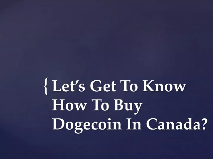 let s get to know how to buy dogecoin in canada
