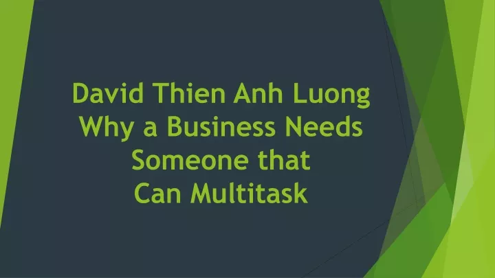 david thien anh luong why a business needs someone that can multitask