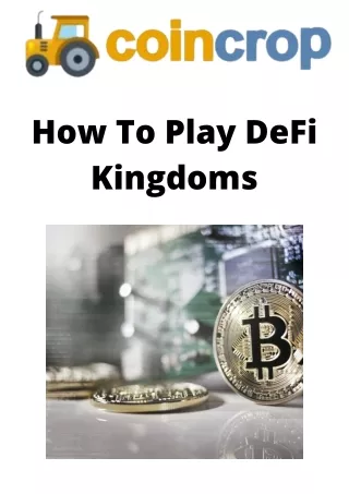 How To Play DeFi Kingdoms | Coin Crop