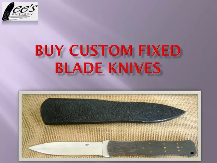 buy custom fixed blade knives