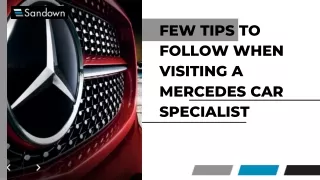 Few Tips To Follow When Visiting A Mercedes Car Specialist