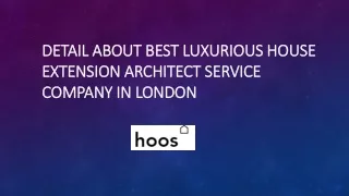 Detail About Best Luxurious House Extension Architect Service company in london
