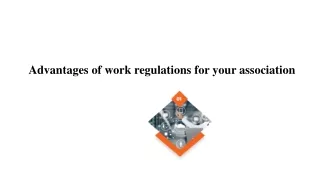 Advantages of work regulations for your association