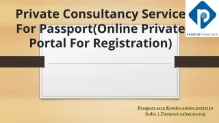 Private Consultancy Service For Passport(Online Private
