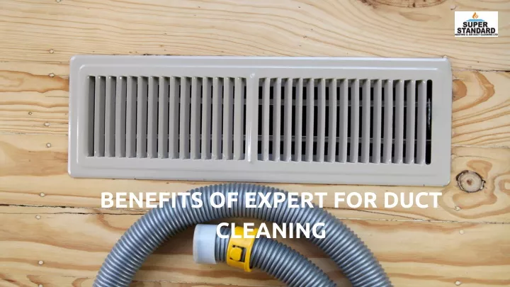 benefits of expert for duct cleaning