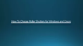 How  To  Choose  Roller  Shutters  for  Windows