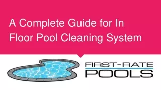 A Complete Guide for In Floor Pool Cleaning System