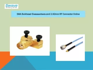 sma bulkhead connectors and 2 92mm rf connector