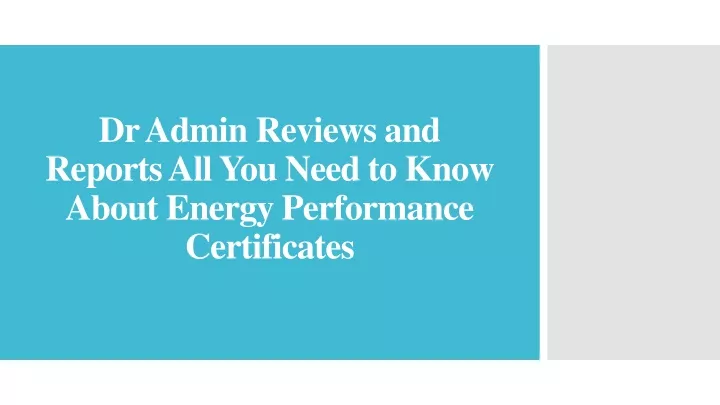 dr admin reviews and reports all you need to know about energy performance certificates