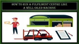 How To Run A Fulfilment Centre Like A Well-Oiled Machine