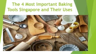 The 4 Most important baking tools Singapore and their uses