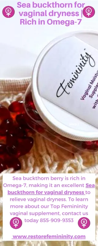 Sea buckthorn for vaginal dryness  Rich in Omega-7