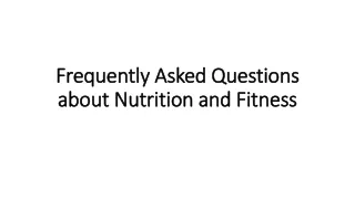 Frequently Asked Questions about Nutrition and Fitness