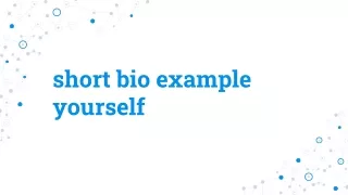short bio example yourself