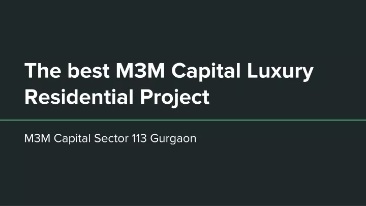 the best m3m capital luxury residential project