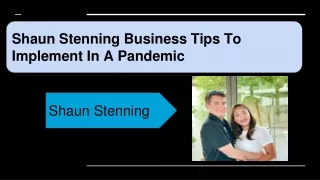 Business Tips To Implement in a Pandemic- Shaun Stenning