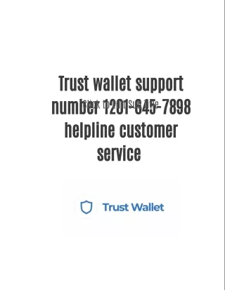 Trust wallet support number 1201-645-7898 helpline customer service