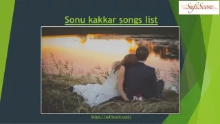 Sonu kakkar songs list