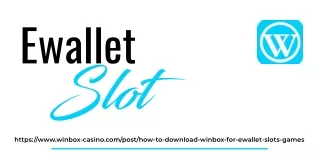 Ewallet Slot Games - Winbox Casino