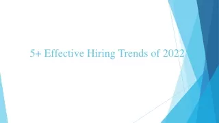 5  Effective hiring trends of 2022
