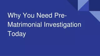 Why You Need Pre-Matrimonial Investigation Today