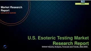 Companies In U.S. Esoteric Testing Market Expedite Product Innovations To Stay