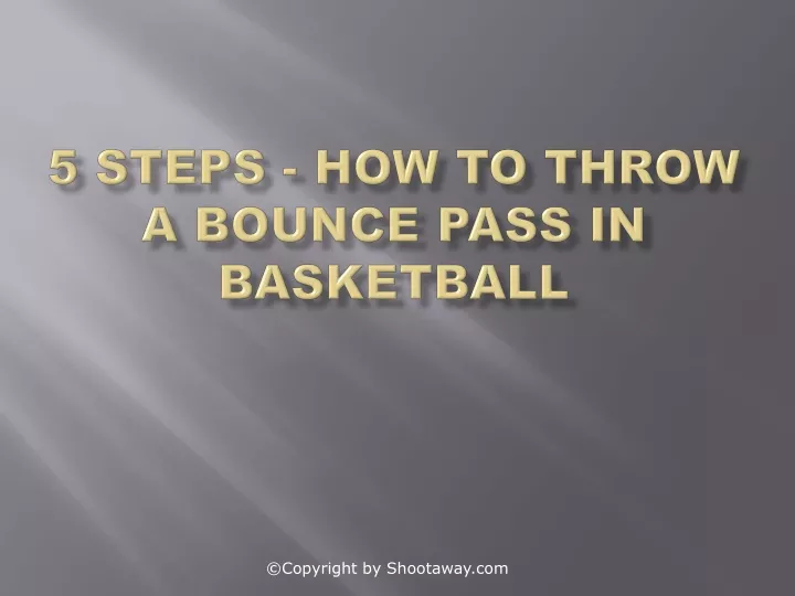 5 steps how to throw a bounce pass in basketball