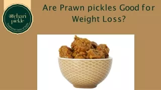 are prawn pickles good for weight loss