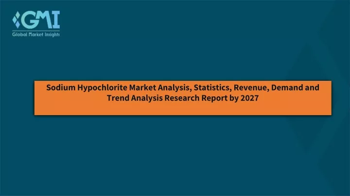 sodium hypochlorite market analysis statistics