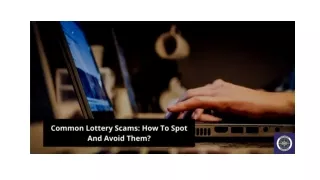 COMMON LOTTERY SCAMS HOW TO SPOT AND AVOID THEM