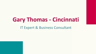 Gary Thomas - A Notable Professional - Cincinnati, Ohio