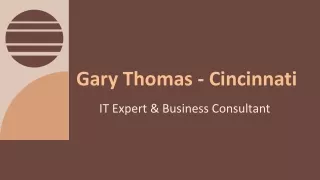 Gary Thomas - A Passionate Influencer - Cincinnati, Ohio