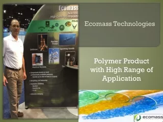 Polymer Product with High Range of Application