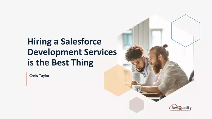 hiring a salesforce development services is the best thing