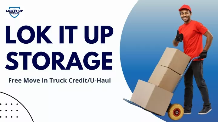 lok it up storage free move in truck credit u haul