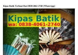 Kipas Batik Terbuat Dari ౦8ᣮ8•ㄐ౦6I•27ㄐ౦[WhatsApp]Kipas Batik Terbuat Dari