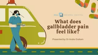 What does pain inside the gallbladder feel like?