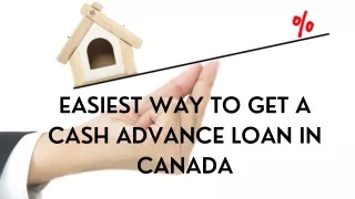 Easiest Way to Get a Cash Advance Loan in Canada