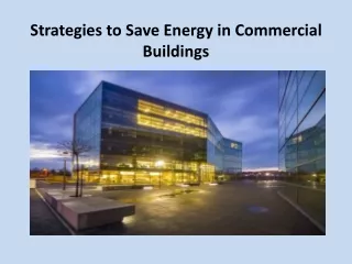 Strategies to Save Energy in Commercial Buildings