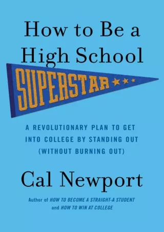 READING How to Be a High School Superstar A Revolutionary Plan to Get into