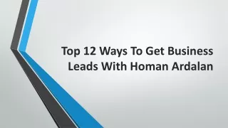 top 12 ways to get business leads with homan ardalan