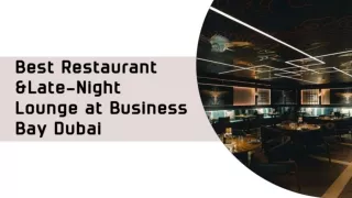 Best Restaurant & Late-Night Lounge at Business Bay Dubai